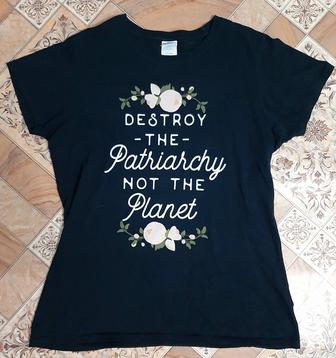 Футболка Destroy the patriarchy, not the planet